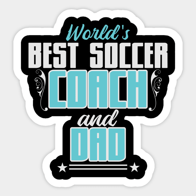 World's best soccer coach | Football Dad Father Sticker by DesignatedDesigner